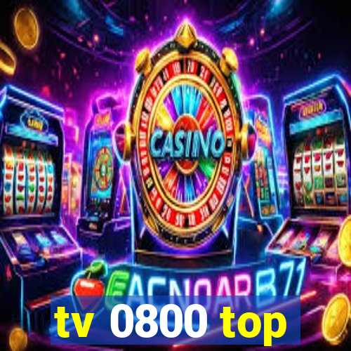 tv 0800 top